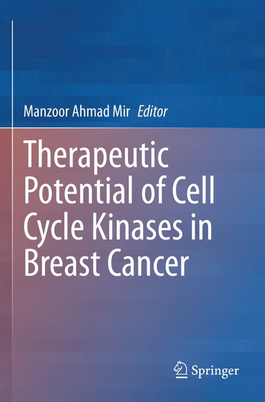 bokomslag Therapeutic potential of Cell Cycle Kinases in Breast Cancer