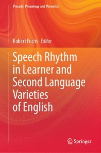 bokomslag Speech Rhythm in Learner and Second Language Varieties of English