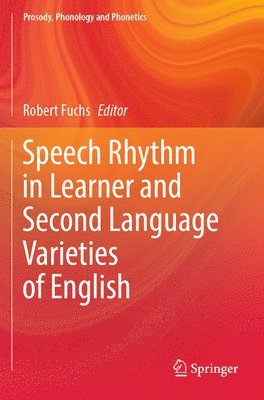 bokomslag Speech Rhythm in Learner and Second Language Varieties of English