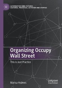 bokomslag Organizing Occupy Wall Street