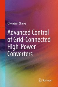 bokomslag Advanced Control of Grid-Connected High-Power Converters