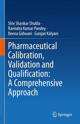 Pharmaceutical Calibration, Validation and Qualification: A Comprehensive Approach 1