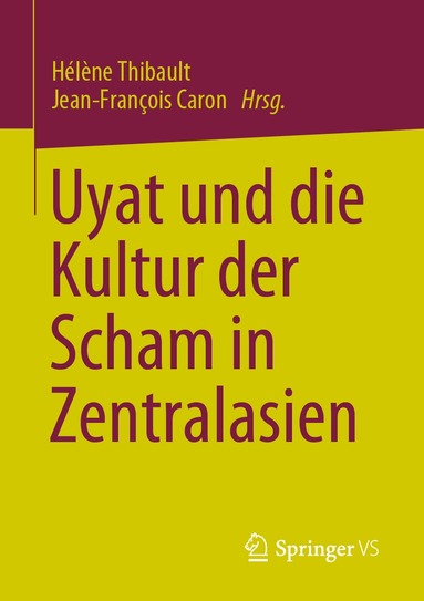 Hélène Thibault, Jean-François Caron - Uyat und die Kultur der Scham in Zentralasien, Häftad
