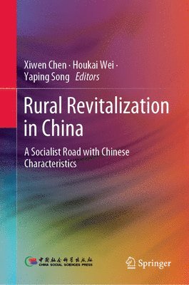 Xiwen Chen, Houkai Wei, Yaping Song - Rural Revitalization in China, Inbunden