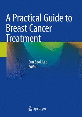 bokomslag Practical Guide to Breast Cancer Treatment