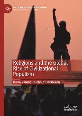 Religions and the Global Rise of Civilizational Populism 1
