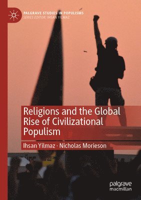 bokomslag Religions and the Global Rise of Civilizational Populism