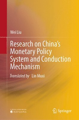 bokomslag Research on Chinas Monetary Policy System and Conduction Mechanism