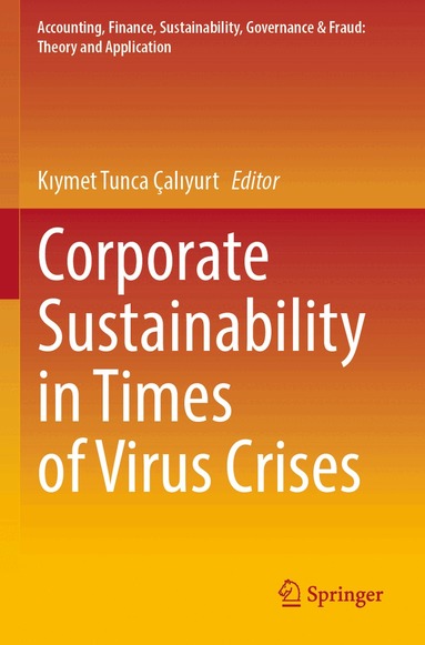 Kıymet Tunca Çalıyurt - Corporate Sustainability in Times of Virus Crises, Häftad