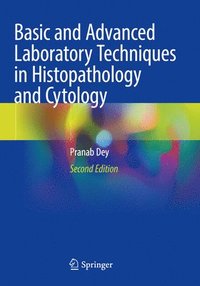 bokomslag Basic and Advanced Laboratory Techniques in Histopathology and Cytology