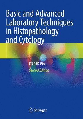 Pranab Dey - Basic and Advanced Laboratory Techniques in Histopathology and Cytology, Häftad