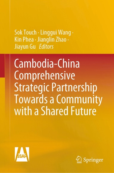 bokomslag Cambodia-China Comprehensive Strategic Partnership Towards a Community with a Shared Future