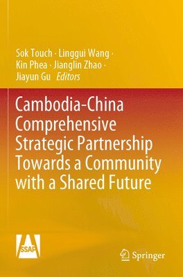 Cambodia-China Comprehensive Strategic Partnership Towards a Community with a Shared Future 1