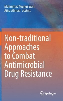 bokomslag Non-traditional Approaches to Combat Antimicrobial Drug Resistance