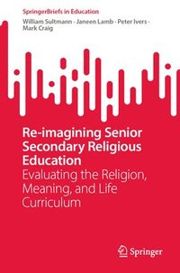 bokomslag Re-imagining Senior Secondary Religious Education