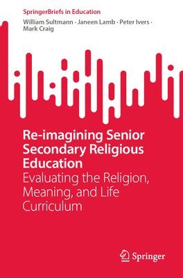 Re-imagining Senior Secondary Religious Education 1