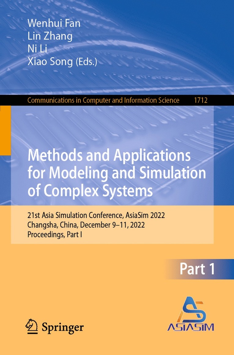 Wenhui Fan, Lin Zhang, Ni Li, Xiao Song - Methods and Applications for Modeling and Simulation of Complex Systems, Häftad