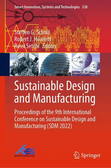 Steffen G. Scholz, Robert J. Howlett, Rossi Setchi - Sustainable Design and Manufacturing, Inbunden