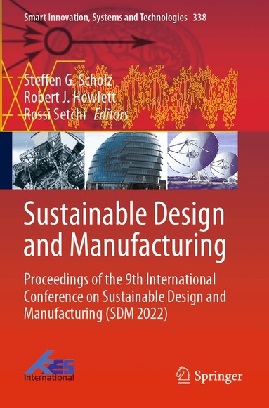 Steffen G. Scholz, Robert J. Howlett, Rossi Setchi - Sustainable Design and Manufacturing, Häftad