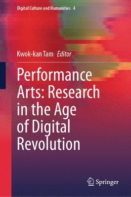 Performance Arts: Research in the Age of Digital Revolution 1