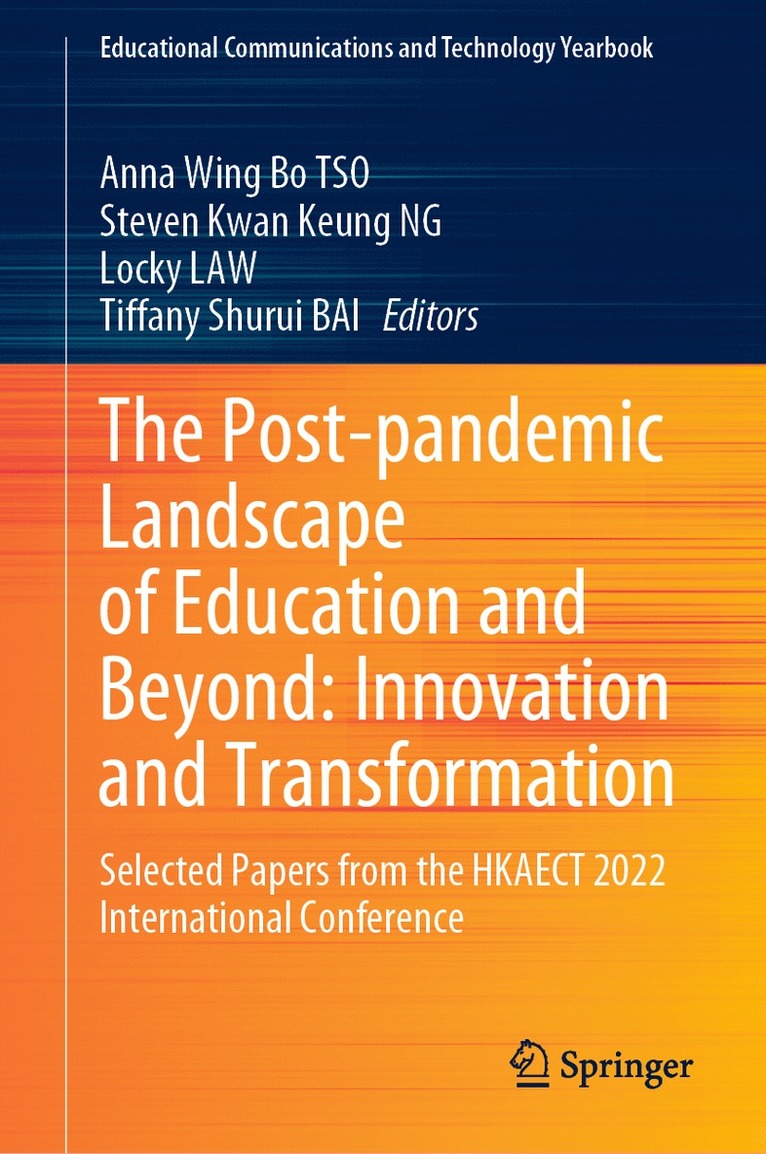 Anna Wing Bo TSO, Steven Kwan Keung NG, Locky Law, Tiffany Shurui BAI, Anna Wing Bo Tso, Steven Kwan Keung Ng, Tiffany Shurui Bai - Post-pandemic Landscape of Education and Beyond: Innovation and Transformation, Inbunden