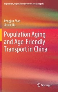 bokomslag Population Aging and Age-Friendly Transport in China