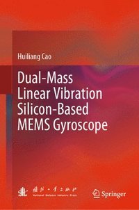 bokomslag Dual-Mass Linear Vibration Silicon-Based MEMS Gyroscope