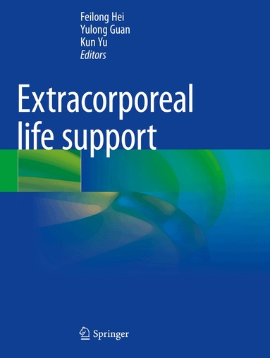 Feilong Hei, Yulong Guan, Kun Yu - Extracorporeal life support, Häftad