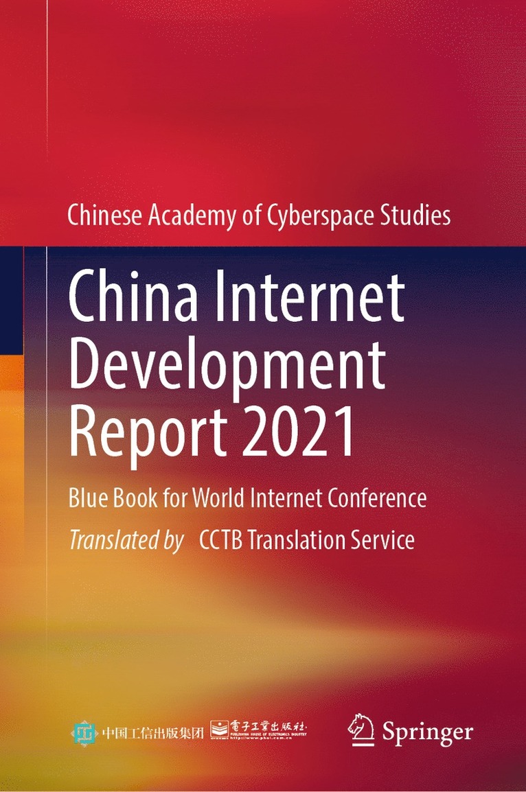Publishing House of Electronics Industry, Chinese Academy of Cyberspace Studies - China Internet Development Report 2021, Inbunden