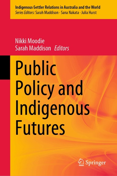 Nikki Moodie, Sarah Maddison - Public Policy and Indigenous Futures, Inbunden