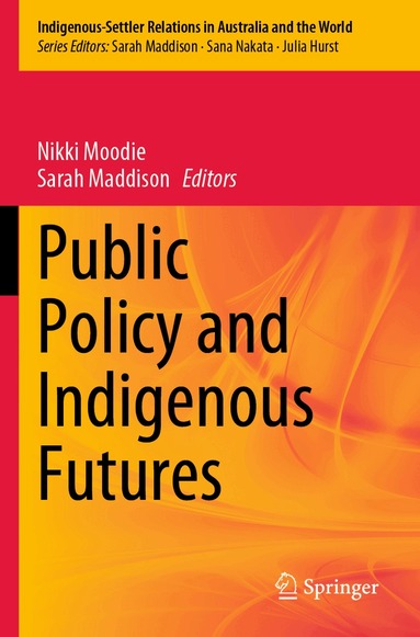 Nikki Moodie, Sarah Maddison - Public Policy and Indigenous Futures, Häftad