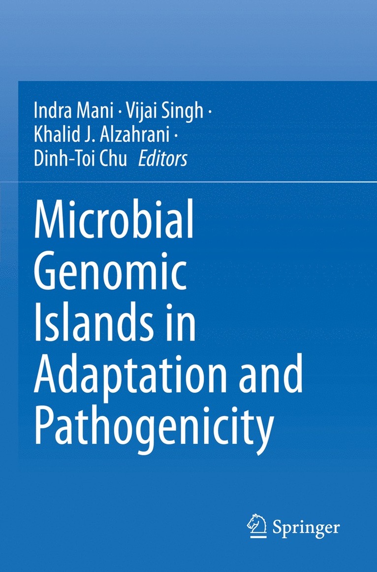 Indra Mani, Vijai Singh, Khalid J. Alzahrani, Dinh-Toi Chu - Microbial Genomic Islands in Adaptation and Pathogenicity, Häftad
