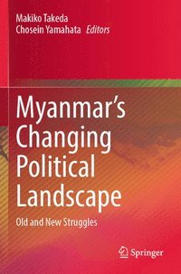 bokomslag Myanmars Changing Political Landscape