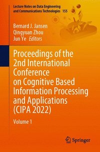 bokomslag Proceedings of the 2nd International Conference on Cognitive Based Information Processing and Applications (CIPA 2022)