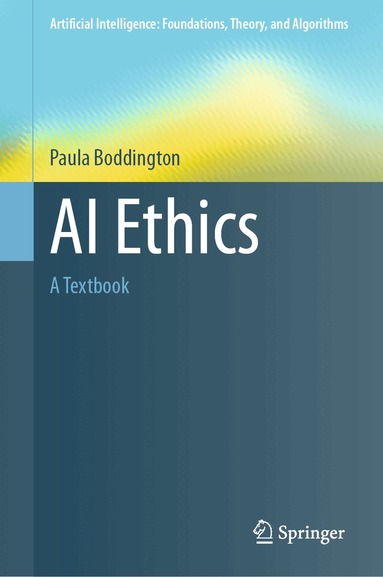 Paula Boddington - AI Ethics, Inbunden