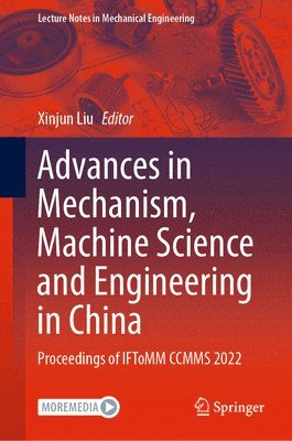 Advances in Mechanism, Machine Science and Engineering in China 1