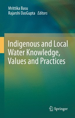 bokomslag Indigenous and Local Water Knowledge, Values and Practices