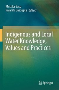 bokomslag Indigenous and Local Water Knowledge, Values and Practices
