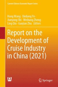 bokomslag Report on the Development of Cruise Industry in China (2021)
