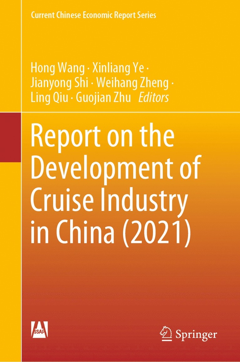 Hong Wang, Xinliang Ye, Jianyong Shi, Weihang Zheng, Ling Qiu, Guojian Zhu - Report on the Development of Cruise Industry in China (2021), Inbunden