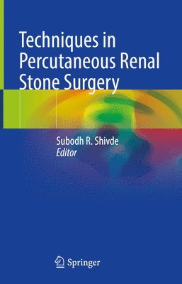 Techniques in Percutaneous Renal Stone Surgery 1