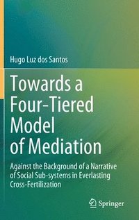 bokomslag Towards a Four-Tiered Model of Mediation