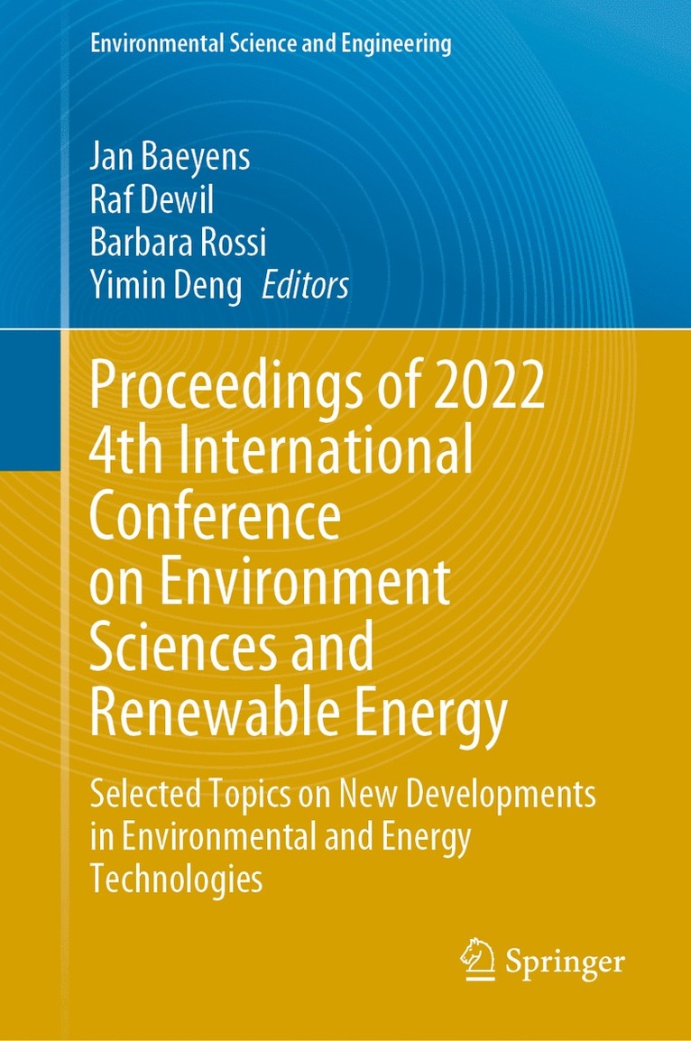Jan Baeyens, Raf Dewil, Barbara Rossi, Yimin Deng - Proceedings of 2022 4th International Conference on Environment Sciences and Renewable Energy, Inbunden