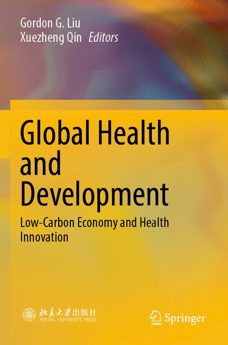 Gordon G. Liu, Xuezheng Qin - Global Health and Development, Häftad
