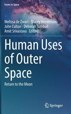 Human Uses of Outer Space 1