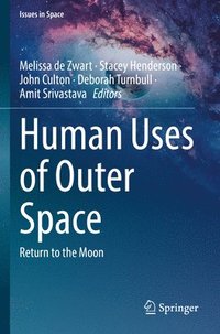 bokomslag Human Uses of Outer Space