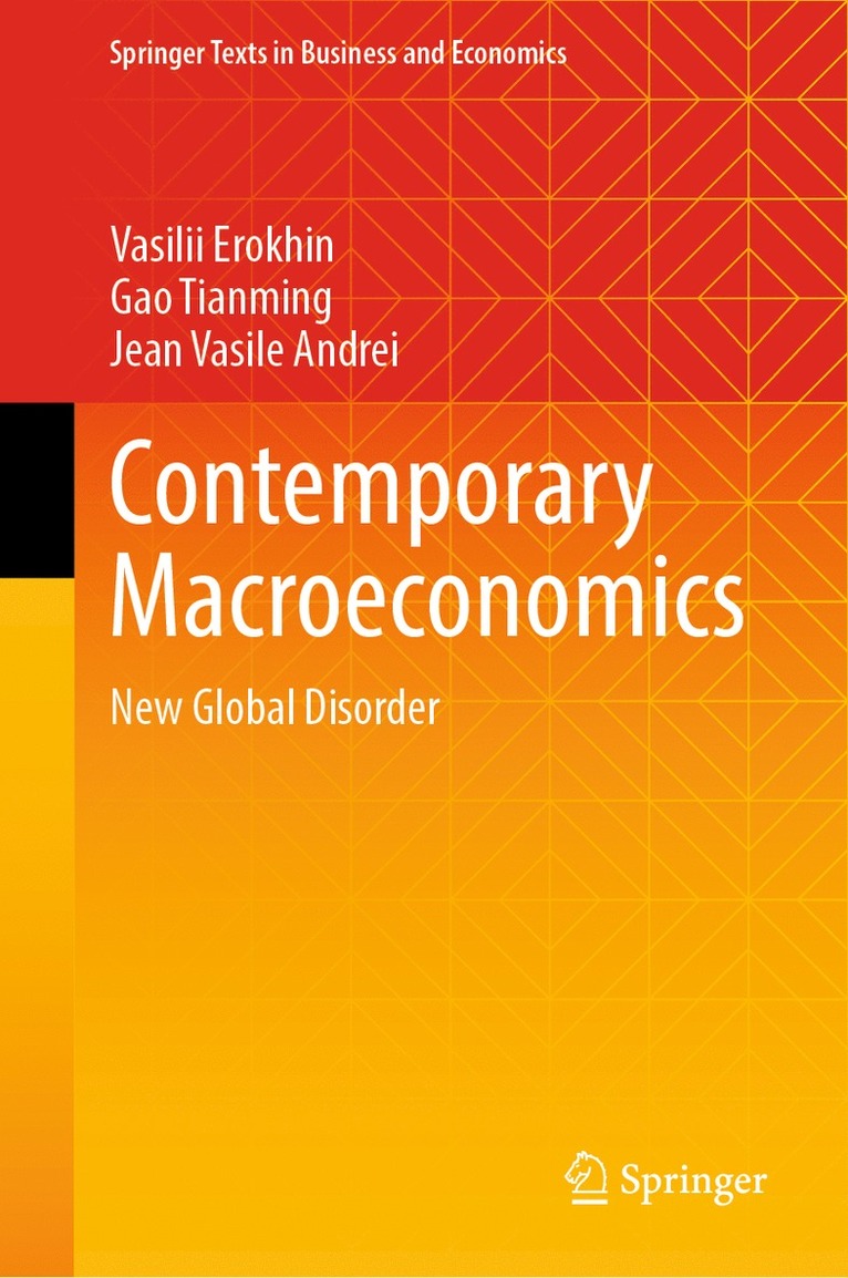 Vasilii Erokhin, Gao Tianming, Jean Vasile Andrei - Contemporary Macroeconomics, Inbunden