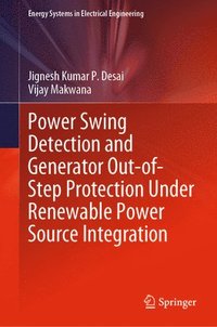 bokomslag Power Swing Detection and Generator Out-of-Step Protection Under Renewable Power Source Integration