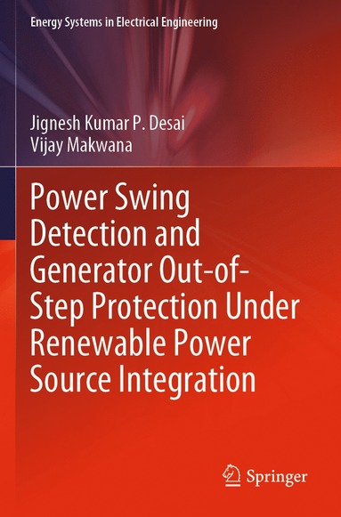 bokomslag Power Swing Detection and Generator Out-of-Step Protection Under Renewable Power Source Integration