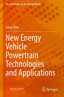 bokomslag New Energy Vehicle Powertrain Technologies and Applications